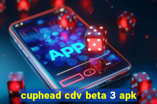 cuphead cdv beta 3 apk